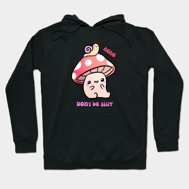 A cute mushroom and snail friends hehe don't be silly Hoodie by Yarafantasyart